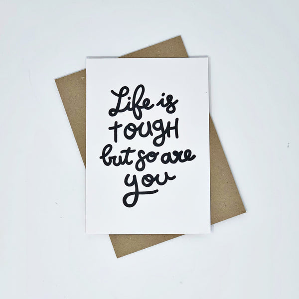 life is tough so are you - lomond paper co