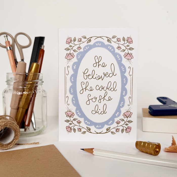 She Believed She Could So She Did - Pretty Blue
