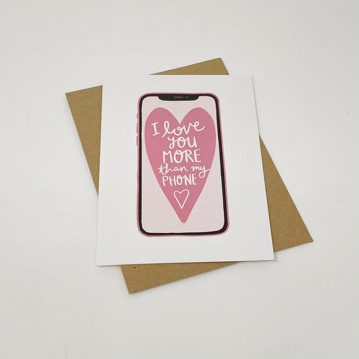 I Love You More Than My Phone