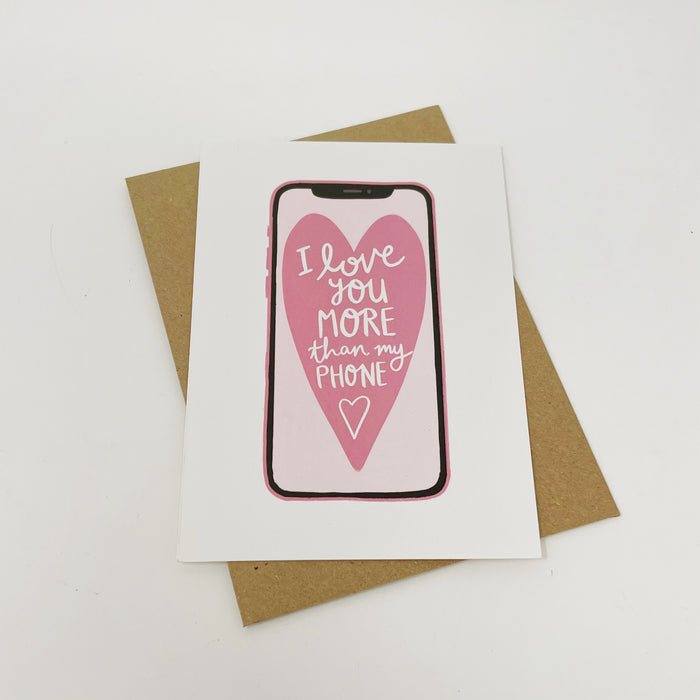 I Love You More Than My Phone