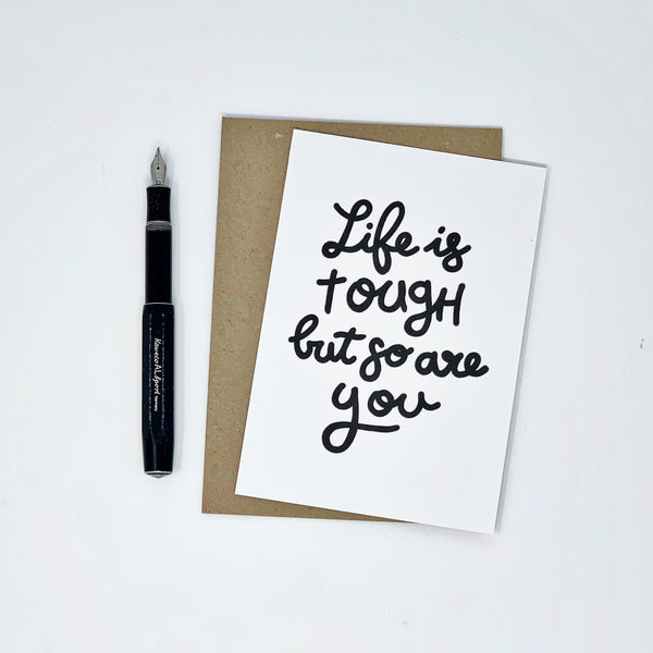 life is tough so are you - lomond paper co