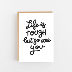 life is tough so are you - lomond paper co