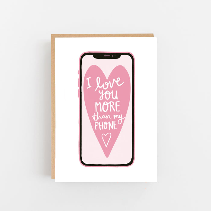 I Love You More Than My Phone