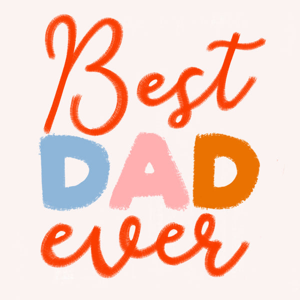 Best Dad Ever Card - Lomond Paper Co.